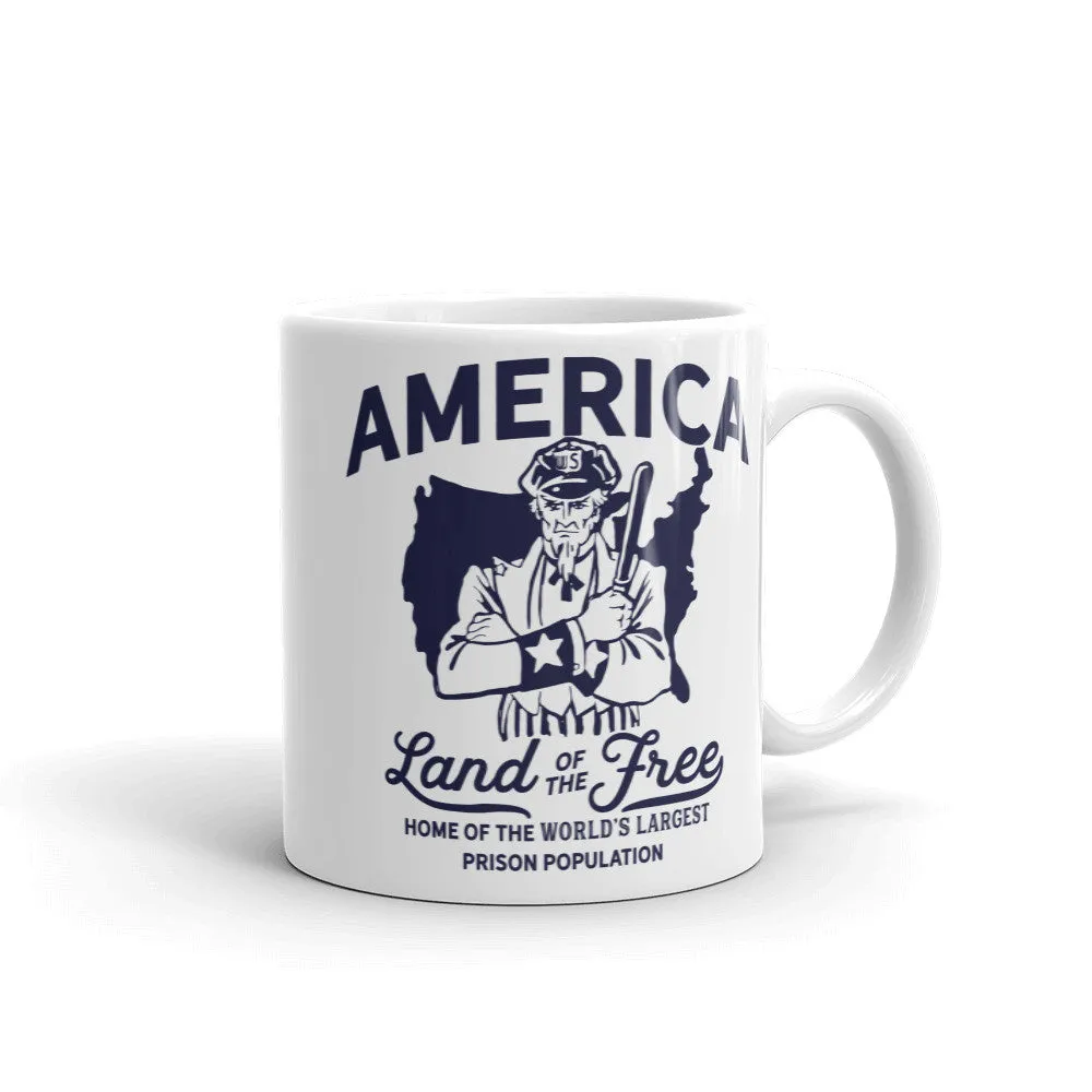 America Land of the Free Home of the World's Largest Prison Population Mug