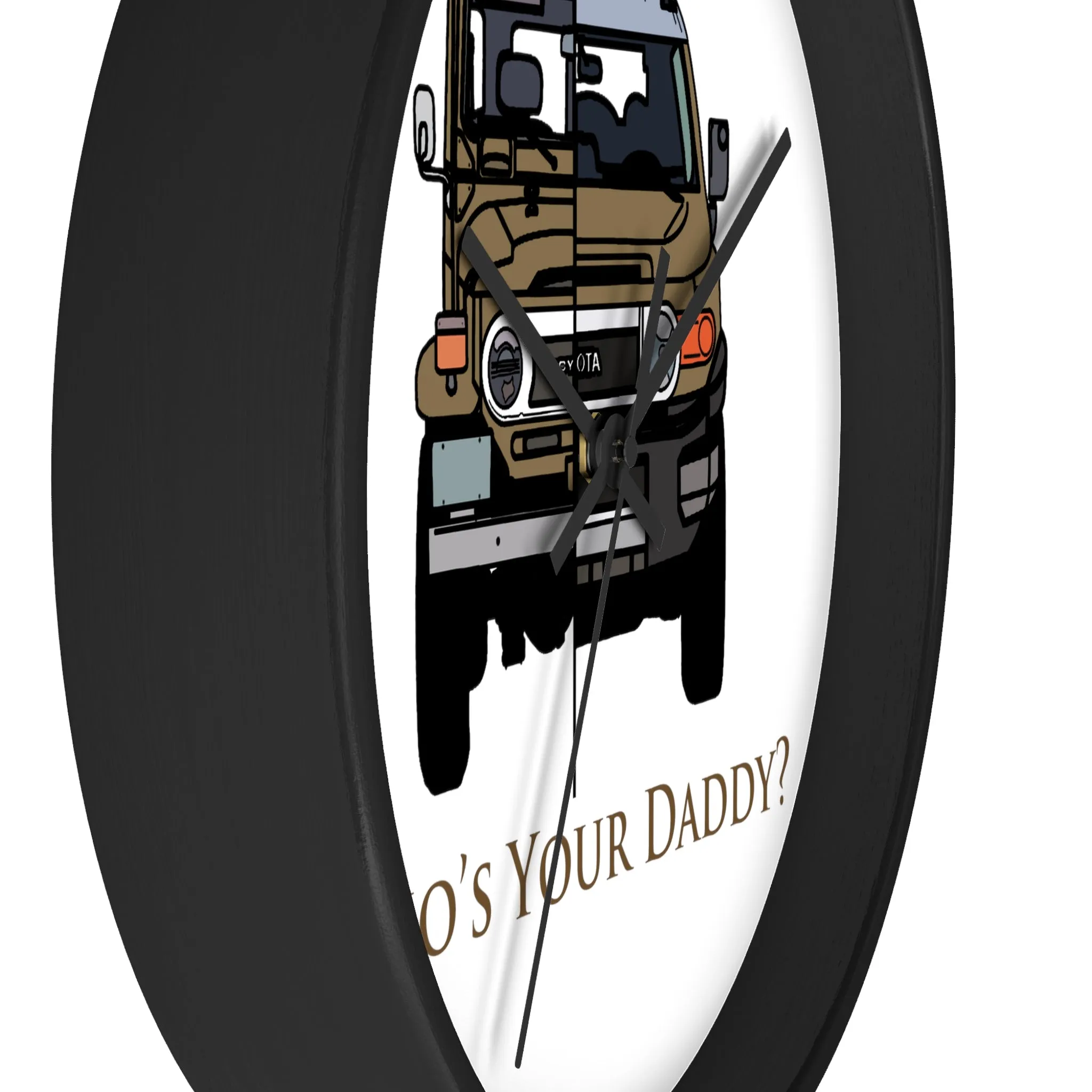 FJ40 FJ Cruiser Whos Your Daddy Clock Wall Clock - Reefmonkey Artist Brody Plourde