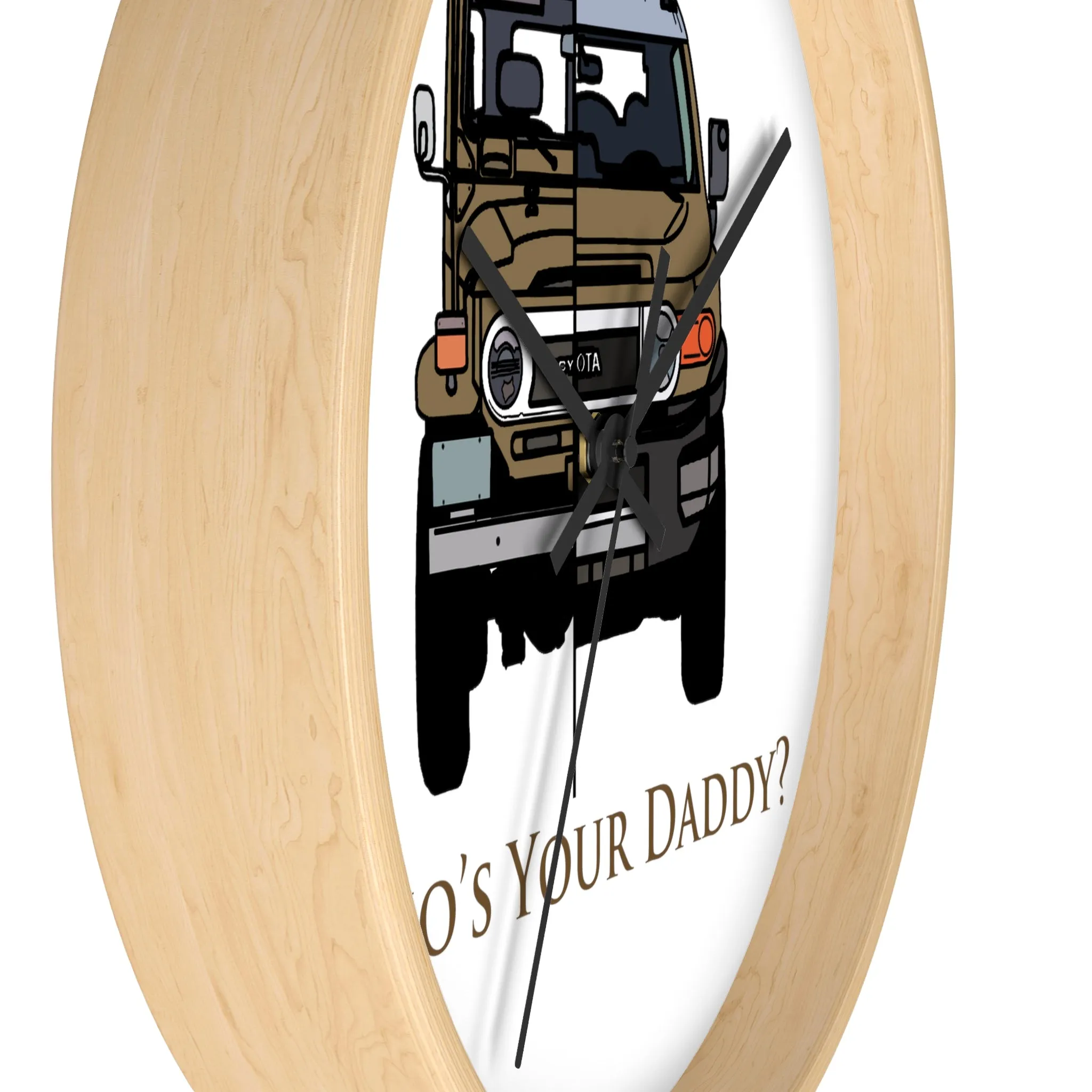 FJ40 FJ Cruiser Whos Your Daddy Clock Wall Clock - Reefmonkey Artist Brody Plourde