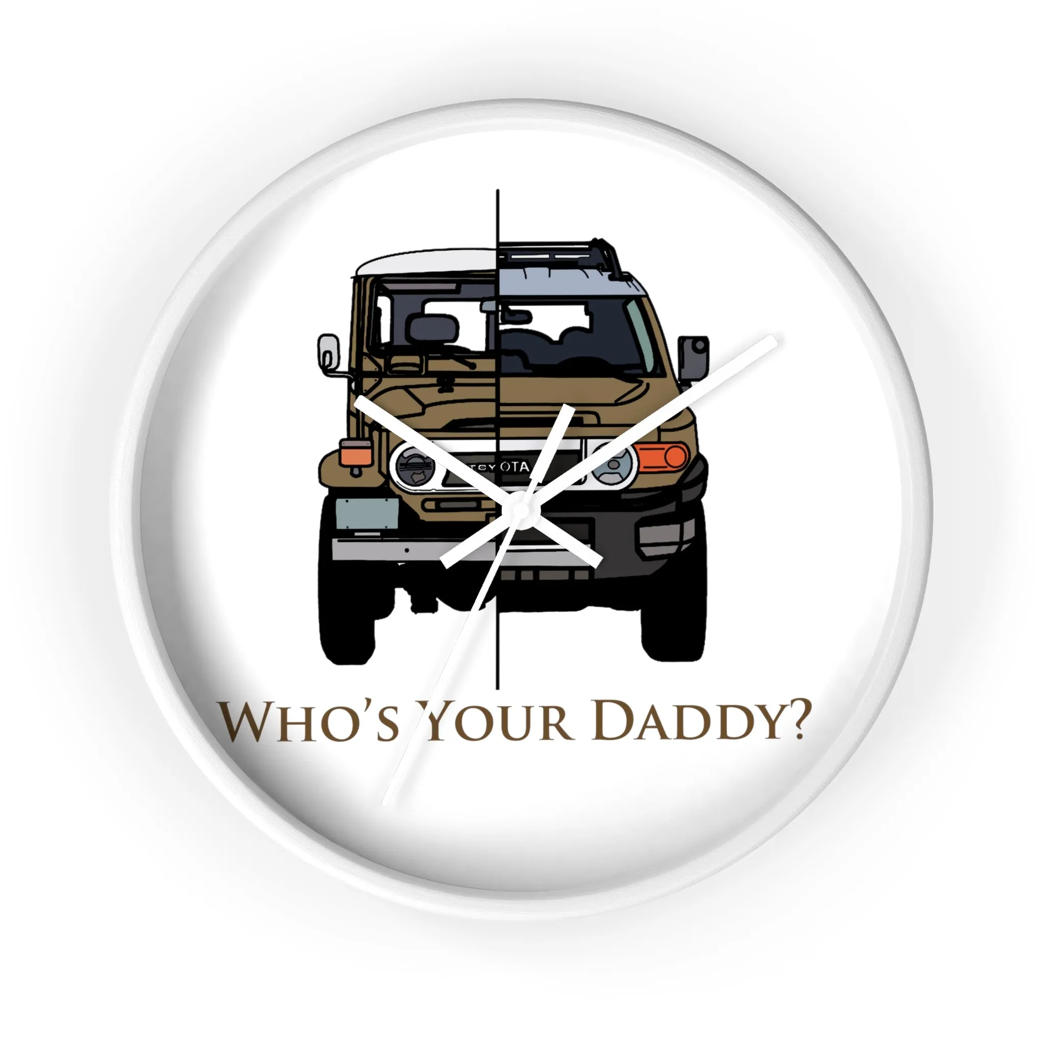 FJ40 FJ Cruiser Whos Your Daddy Clock Wall Clock - Reefmonkey Artist Brody Plourde