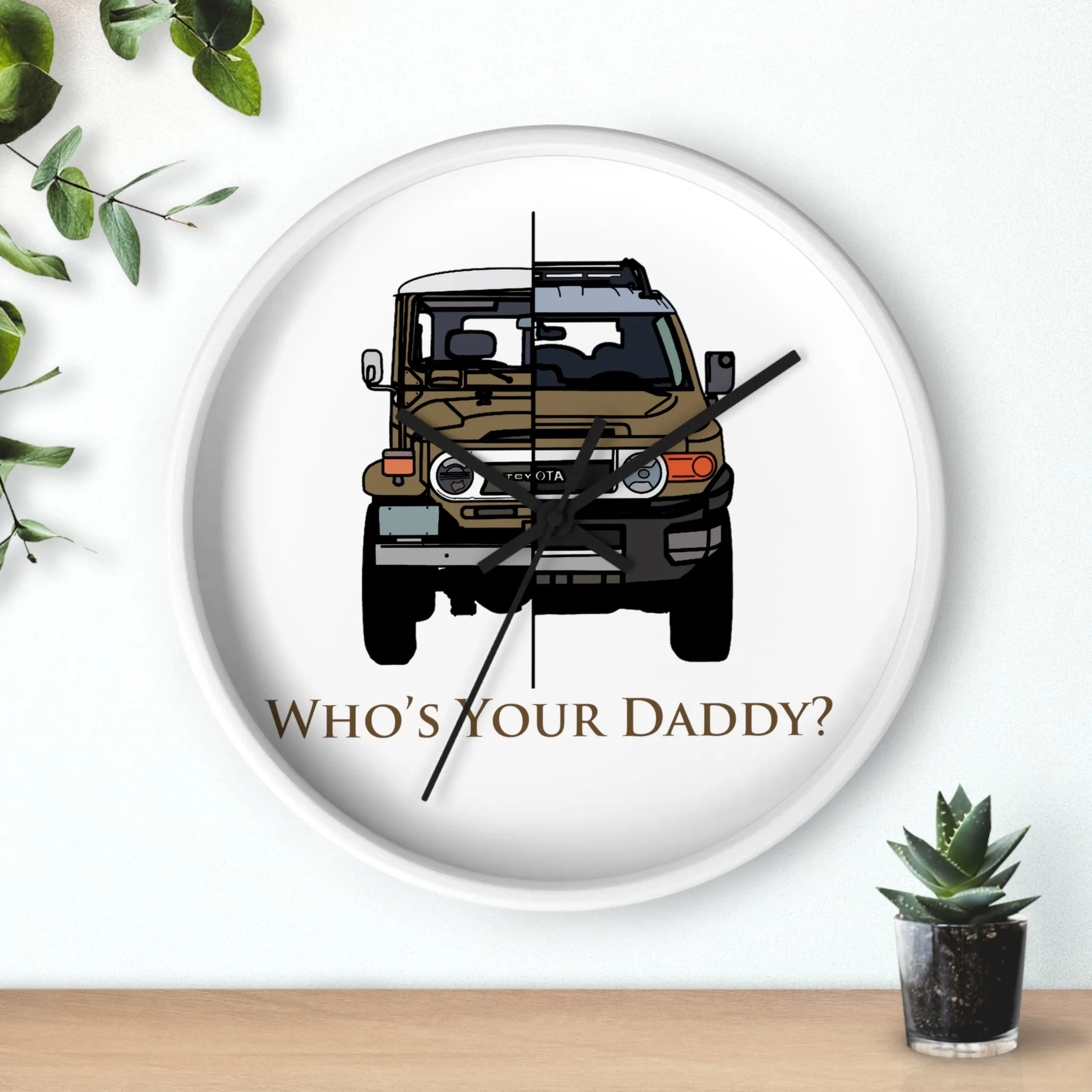 FJ40 FJ Cruiser Whos Your Daddy Clock Wall Clock - Reefmonkey Artist Brody Plourde