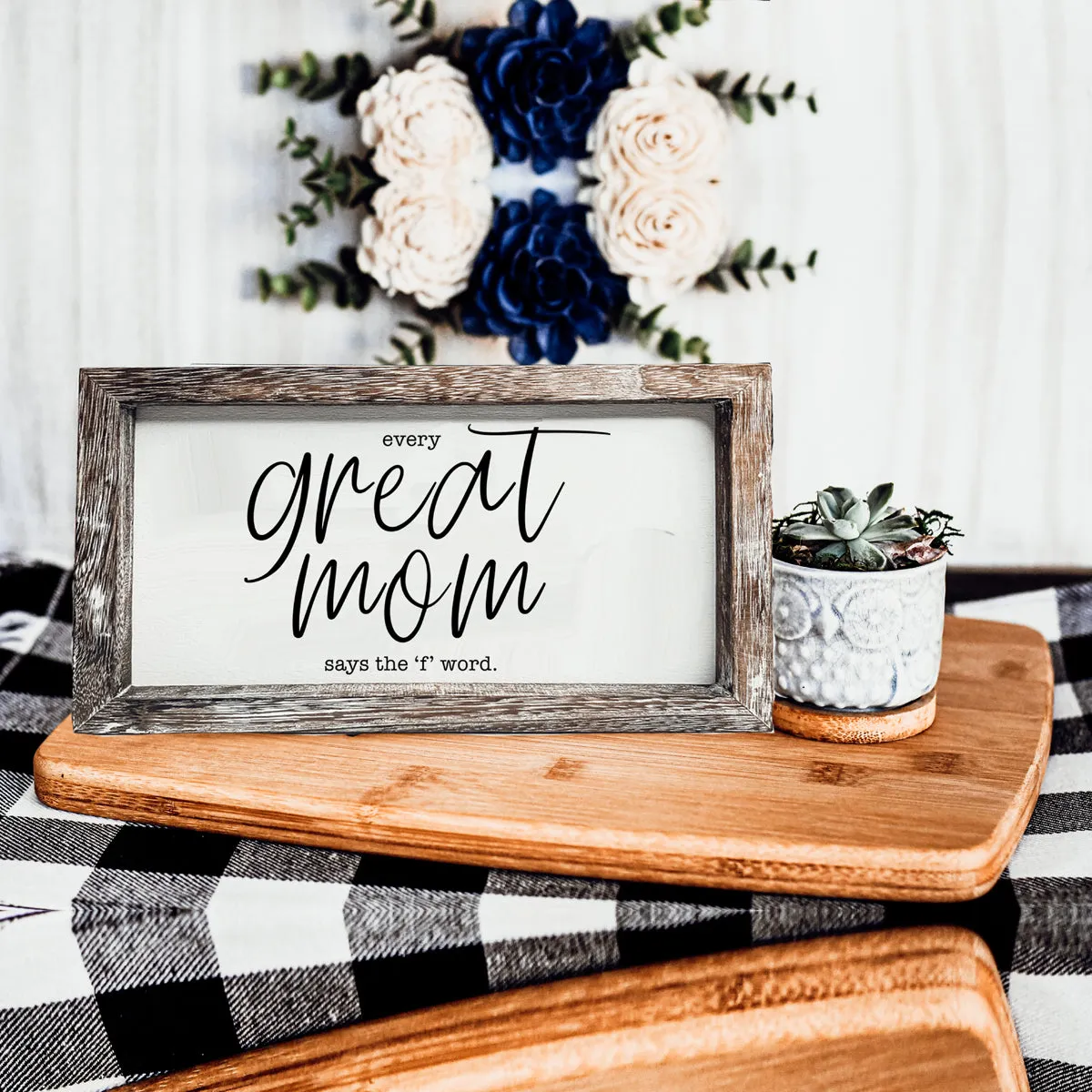 Great Mom Sign