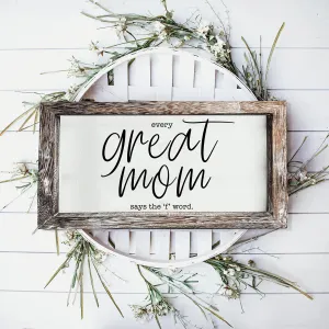 Great Mom Sign